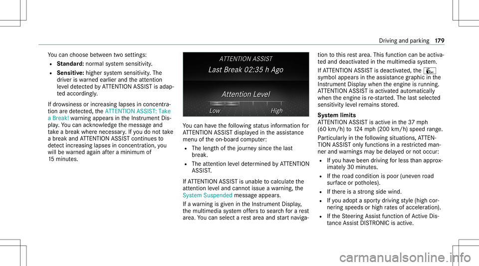 MERCEDES-BENZ GLC SUV 2021 Owners Manual Yo
ucan choose between twose ttings:
R Standar d:nor mal system sensit ivity.
R Sensitiv e:higher system sensit ivity.The
dr iver iswa rned ear lier and theatt ent ion
le ve lde tected byATTENTION ASS MERCEDES-BENZ GLC SUV 2021 Owners Manual Yo
ucan choose between twose ttings:
R Standar d:nor mal system sensit ivity.
R Sensitiv e:higher system sensit ivity.The
dr iver iswa rned ear lier and theatt ent ion
le ve lde tected byATTENTION ASS