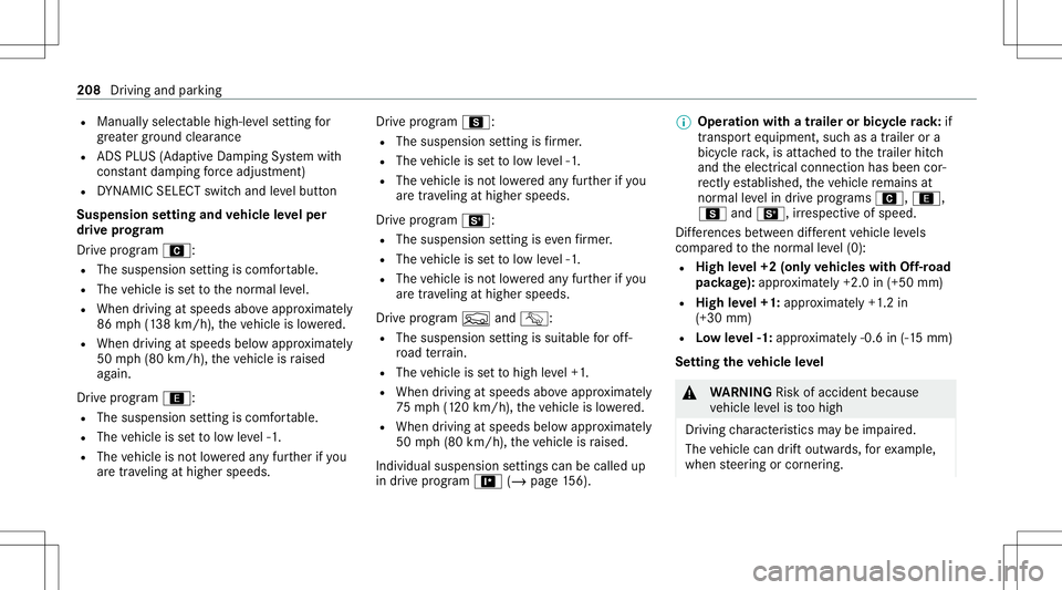 MERCEDES-BENZ GLC SUV 2021 Owners Manual R
Manually selectablehigh-le velse tting for
gr ea tergr ound clearance
R ADS PLUS (Ada ptive Dam ping System with
con stant dam pingfo rc eadjus tment)
R DYNA MIC SELE CTswitc hand leve lbutt on
Susp MERCEDES-BENZ GLC SUV 2021 Owners Manual R
Manually selectablehigh-le velse tting for
gr ea tergr ound clearance
R ADS PLUS (Ada ptive Dam ping System with
con stant dam pingfo rc eadjus tment)
R DYNA MIC SELE CTswitc hand leve lbutt on
Susp