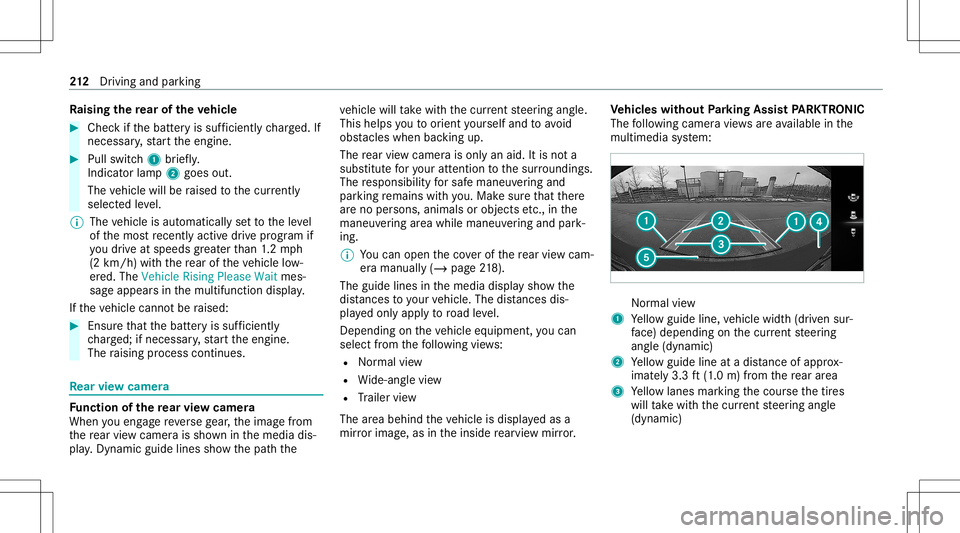 MERCEDES-BENZ GLC SUV 2021 Owners Manual Ra
ising there ar oftheve hicl e #
Che ckifth ebatt eryis suf ficie ntly charge d. If
nec essar y,star tth eengine. #
Pull switc h1 brief ly.
Indic ator lam p2 goes out.
The vehicle willberaised tothe MERCEDES-BENZ GLC SUV 2021 Owners Manual Ra
ising there ar oftheve hicl e #
Che ckifth ebatt eryis suf ficie ntly charge d. If
nec essar y,star tth eengine. #
Pull switc h1 brief ly.
Indic ator lam p2 goes out.
The vehicle willberaised tothe