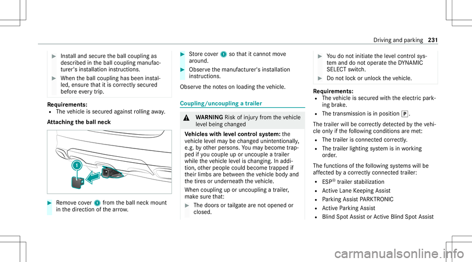 MERCEDES-BENZ GLC SUV 2021  Owners Manual #
Installand secur eth eball coupling as
descr ibedintheball coupling manufac‐
tur er's installation instruct ions . #
When theball coupling hasbeen instal‐
led, ensureth at itis cor rectly se