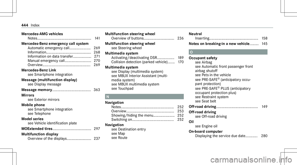 MERCEDES-BENZ GLC SUV 2021 Owners Manual Mer
cede s-AMG vehicl es
No tes... ............................................. ..... 141
Mer cede s-Benz emergency callsystem
Au tomatic emerg encycall.....................2 69
Inf ormatio n........ MERCEDES-BENZ GLC SUV 2021 Owners Manual Mer
cede s-AMG vehicl es
No tes... ............................................. ..... 141
Mer cede s-Benz emergency callsystem
Au tomatic emerg encycall.....................2 69
Inf ormatio n........