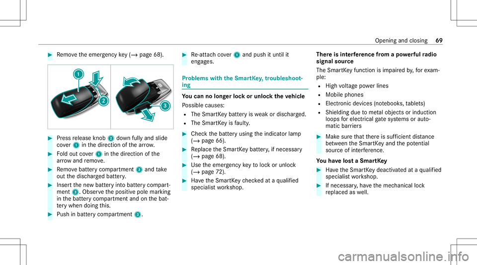 MERCEDES-BENZ GLC SUV 2021  Owners Manual #
Remo vetheemer gency key(/ pag e68 ). #
Press release knob 2 down fullyand slide
co ver1 inthedir ect ion ofthear row . #
Foldout cover1 inthedir ect ion ofthe
ar row and remo ve. #
Remo vebatt eryc