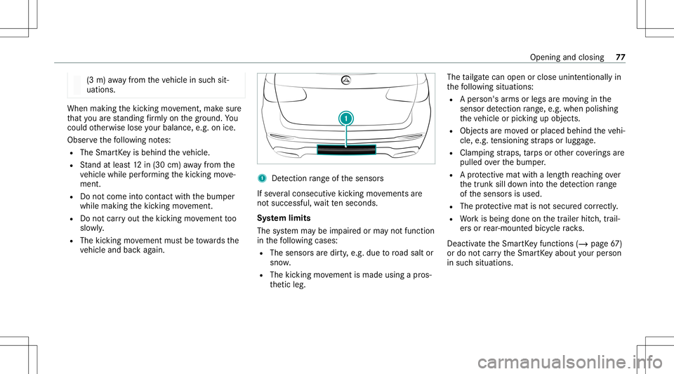 MERCEDES-BENZ GLC SUV 2021 Manual PDF (3
m) away from theve hicle insuc hsit‐
uations. When
making thekic king movement, makesur e
th at youar est andi ngfirm lyon thegr ound. You
cou ldother wise loseyour balan ce,e.g.on ice.
Obs erve MERCEDES-BENZ GLC SUV 2021 Manual PDF (3
m) away from theve hicle insuc hsit‐
uations. When
making thekic king movement, makesur e
th at youar est andi ngfirm lyon thegr ound. You
cou ldother wise loseyour balan ce,e.g.on ice.
Obs erve