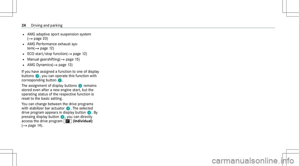 MERCEDES-BENZ GLC SUV 2021 AMG Owners Guide R
AMG adaptivespo rtsuspension system
(/ page20)
R AMG Perfor mance exhaus tsy s‐
te m(/ page12 )
R ECO star t/ stop funct ion(/ page12 )
R Manual gearshif ting(/ page 15)
R AMG Dynamics(/ page 13)
MERCEDES-BENZ GLC SUV 2021 AMG Owners Guide R
AMG adaptivespo rtsuspension system
(/ page20)
R AMG Perfor mance exhaus tsy s‐
te m(/ page12 )
R ECO star t/ stop funct ion(/ page12 )
R Manual gearshif ting(/ page 15)
R AMG Dynamics(/ page 13)