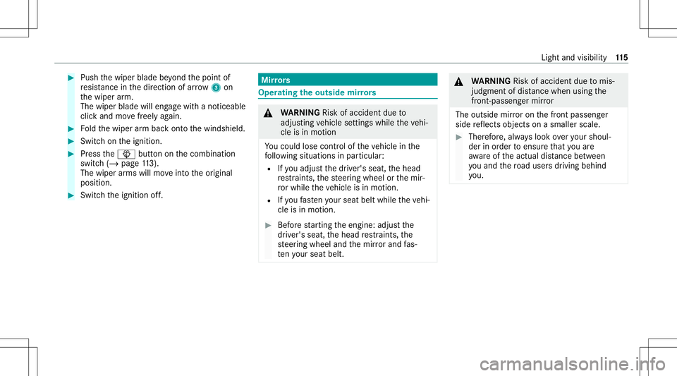 MERCEDES-BENZ S-CLASS CABRIOLET 2021 Owners Manual #
Push thewiper bladebeyond thepoint of
re sis tance inthedir ect ion ofarrow 3on
th ewiper arm.
The wiper bladewillengagewit hano ticeable
clic kand movefreely again. #
Foldthewiper arm bac kont oth MERCEDES-BENZ S-CLASS CABRIOLET 2021 Owners Manual #
Push thewiper bladebeyond thepoint of
re sis tance inthedir ect ion ofarrow 3on
th ewiper arm.
The wiper bladewillengagewit hano ticeable
clic kand movefreely again. #
Foldthewiper arm bac kont oth
