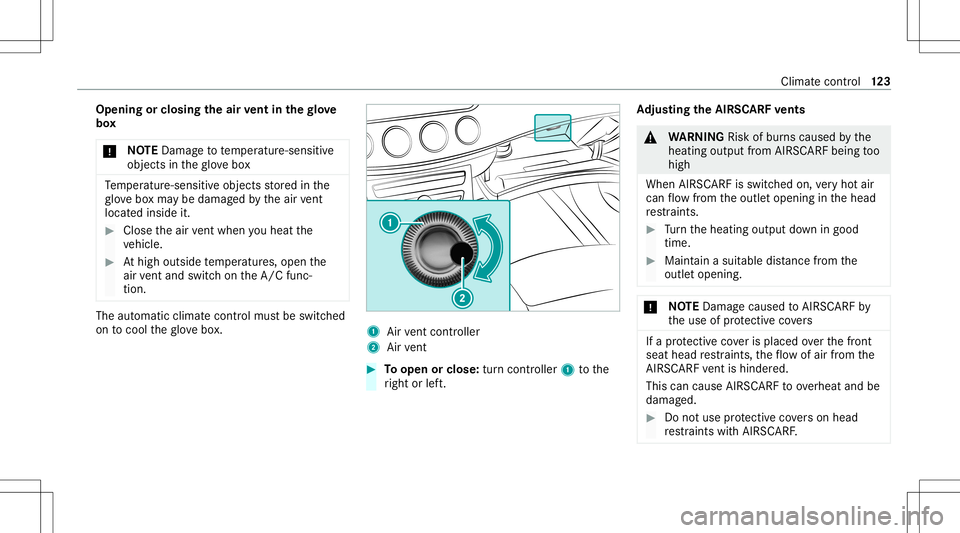 MERCEDES-BENZ S-CLASS CABRIOLET 2021 Owners Manual Opening
orclosing theair vent inthegl ove
bo x
* NO
TEDama getotemp eratur e-sen sitive
objec tsintheglove box Te
mp eratur e-sen sitiveobjec tsstor ed inthe
gl ove boxma ybe damag edbytheair vent
lo MERCEDES-BENZ S-CLASS CABRIOLET 2021 Owners Manual Opening
orclosing theair vent inthegl ove
bo x
* NO
TEDama getotemp eratur e-sen sitive
objec tsintheglove box Te
mp eratur e-sen sitiveobjec tsstor ed inthe
gl ove boxma ybe damag edbytheair vent
lo
