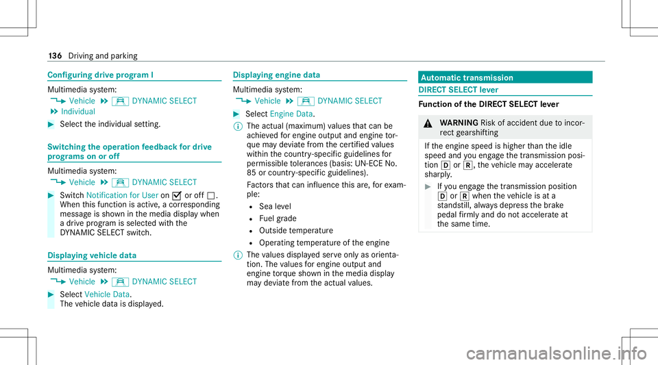 MERCEDES-BENZ S-CLASS CABRIOLET 2021 Owners Manual Conf
iguringdrive pr og ram I Mu
ltimed iasystem:
4 Vehicle 5
e DYNA MICSELECT
5 Individual #
Select theindividual setting. Switc
hingtheoper ation feedba ckfordr ive
pr og rams onoroff Mu
ltimed iasy MERCEDES-BENZ S-CLASS CABRIOLET 2021 Owners Manual Conf
iguringdrive pr og ram I Mu
ltimed iasystem:
4 Vehicle 5
e DYNA MICSELECT
5 Individual #
Select theindividual setting. Switc
hingtheoper ation feedba ckfordr ive
pr og rams onoroff Mu
ltimed iasy