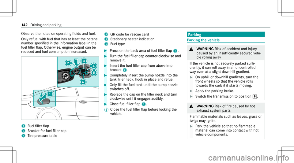 MERCEDES-BENZ S-CLASS CABRIOLET 2021 Owners Manual Obser
vetheno teson oper ating fluids andfuel.
On lyrefuel withfuel that has atleas tth eoct ane
number specifiedintheinf ormation labelinthe
fuel filler flap. Other wise, engineoutput can be
re duced MERCEDES-BENZ S-CLASS CABRIOLET 2021 Owners Manual Obser
vetheno teson oper ating fluids andfuel.
On lyrefuel withfuel that has atleas tth eoct ane
number specifiedintheinf ormation labelinthe
fuel filler flap. Other wise, engineoutput can be
re duced