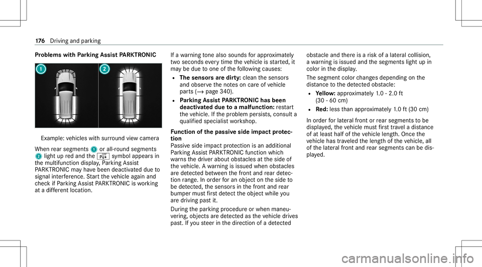 MERCEDES-BENZ S-CLASS CABRIOLET 2021 Owners Manual Pr
oblems withParking Assis tPA RK TRONI C Ex
am ple: vehicles withsur round viewcam era
When rear segm ents1 orall-r oundsegm ents
2 light upredand theé symbol appearsin
th emultifunc tiondispla y,P MERCEDES-BENZ S-CLASS CABRIOLET 2021 Owners Manual Pr
oblems withParking Assis tPA RK TRONI C Ex
am ple: vehicles withsur round viewcam era
When rear segm ents1 orall-r oundsegm ents
2 light upredand theé symbol appearsin
th emultifunc tiondispla y,P