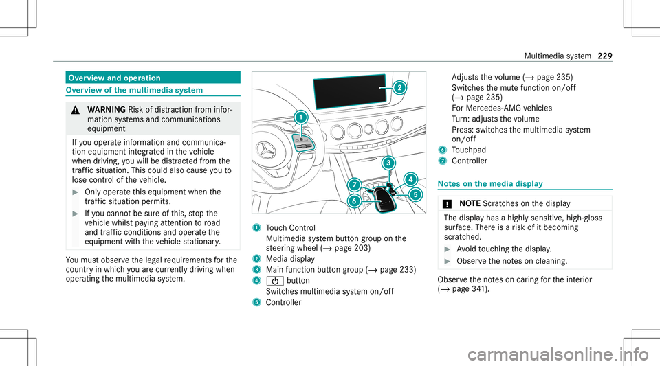 MERCEDES-BENZ S-CLASS CABRIOLET 2021 Owners Manual Ov
ervie wand oper ation Ov
ervie wof themu ltim edia system &
WARNIN GRisk ofdist ra ction from infor‐
mati onsystems andcomm unication s
eq uipment
If yo uoper ateinf ormat ionand comm unic a‐
t MERCEDES-BENZ S-CLASS CABRIOLET 2021 Owners Manual Ov
ervie wand oper ation Ov
ervie wof themu ltim edia system &
WARNIN GRisk ofdist ra ction from infor‐
mati onsystems andcomm unication s
eq uipment
If yo uoper ateinf ormat ionand comm unic a‐
t
