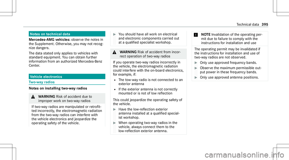 MERCEDES-BENZ S-CLASS CABRIOLET 2021 Owners Manual No
teson tech nical data
Mer cedes- AMGvehicl es:obse rveth eno tesin
th eSupplement .Ot her wise, youma yno tre cog‐
nize dangers.
The data stat ed onlyapplies tovehicles with
st andar deq uipme nt MERCEDES-BENZ S-CLASS CABRIOLET 2021 Owners Manual No
teson tech nical data
Mer cedes- AMGvehicl es:obse rveth eno tesin
th eSupplement .Ot her wise, youma yno tre cog‐
nize dangers.
The data stat ed onlyapplies tovehicles with
st andar deq uipme nt