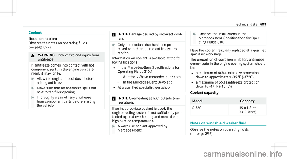 MERCEDES-BENZ S-CLASS CABRIOLET 2021  Owners Manual Coolant
No
teson coolant
Obser vetheno teson oper ating fluids
(/ page39 9). &
WARNIN G‑Ri sk offire and injuryfrom
ant ifreez e
If ant ifreez ecom esintocon tact with hot
com ponent partsintheengin