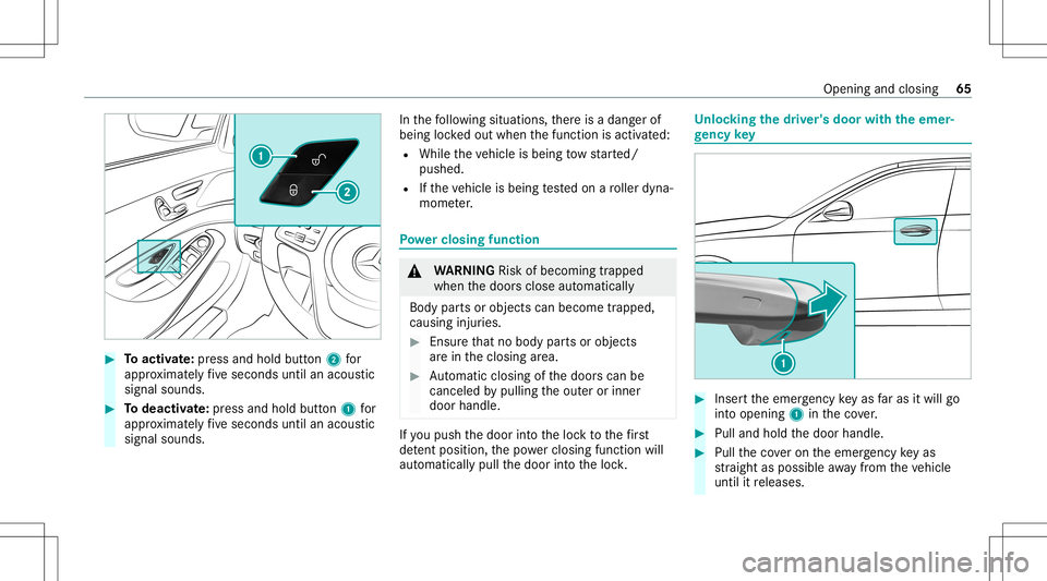 MERCEDES-BENZ S-CLASS CABRIOLET 2021  Owners Manual #
Toactiv ate: press and hold button2 for
appr oximat elyfive seconds untilanacous tic
signal sounds. #
Todeac tivate: press and holdbu tton 1 for
appr oximat elyfive seconds untilanacous tic
signal s