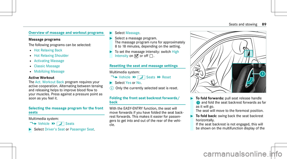 MERCEDES-BENZ S-CLASS CABRIOLET 2021 Owners Guide Ov
ervie wof massa geand workout prog rams Mas
sagepr og rams
The follo wing progr ams canbeselec ted:
R Hot Relaxing Back
R Hot Relaxing Shoulder
R Activat ingMassage
R Classic Massage
R Mobilizing M