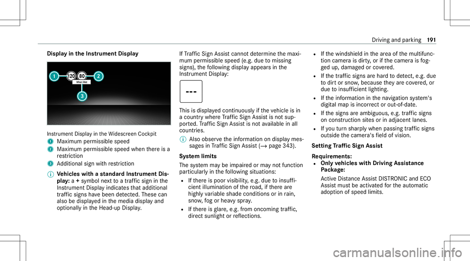 MERCEDES-BENZ E-CLASS CABRIOLET 2021 Owners Manual Disp
layin theIns trum ent Displa y In
stru ment Displa yin theWi descr eenCockpit
1 Maximum permissible speed
2 Maximum permissible speedwhenther eis a
re striction
3 Addition alsign withre striction MERCEDES-BENZ E-CLASS CABRIOLET 2021 Owners Manual Disp
layin theIns trum ent Displa y In
stru ment Displa yin theWi descr eenCockpit
1 Maximum permissible speed
2 Maximum permissible speedwhenther eis a
re striction
3 Addition alsign withre striction