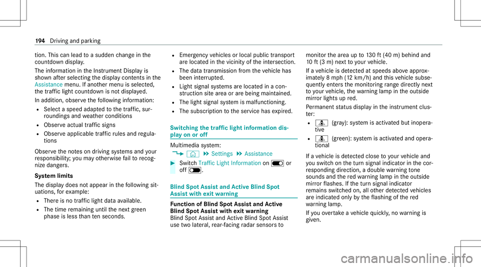 MERCEDES-BENZ E-CLASS CABRIOLET 2021 User Guide tio
n.Thi scan lead toasudden chang ein the
cou ntdo wndispl ay.
The information intheIns trument Displayis
sho wnafte rsele cting thedispla ycon tents inthe
Assi stance menu .If ano ther menu isselec MERCEDES-BENZ E-CLASS CABRIOLET 2021 User Guide tio
n.Thi scan lead toasudden chang ein the
cou ntdo wndispl ay.
The information intheIns trument Displayis
sho wnafte rsele cting thedispla ycon tents inthe
Assi stance menu .If ano ther menu isselec