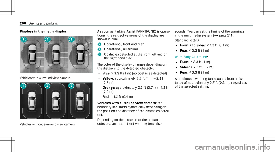 MERCEDES-BENZ E-CLASS CABRIOLET 2021 Owners Manual Disp
lays inthemed iadisp lay Ve
hicles withsur round viewcam era Ve
hicles without surround viewcam era As
soon asParking AssistPA RK TRONI Cis oper a‐
ti on al, there spectiv ear eas ofthedispla y MERCEDES-BENZ E-CLASS CABRIOLET 2021 Owners Manual Disp
lays inthemed iadisp lay Ve
hicles withsur round viewcam era Ve
hicles without surround viewcam era As
soon asParking AssistPA RK TRONI Cis oper a‐
ti on al, there spectiv ear eas ofthedispla y