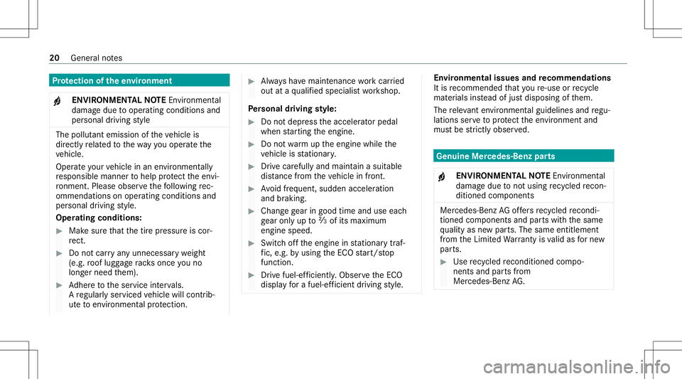 MERCEDES-BENZ E-CLASS CABRIOLET 2021 Owners Manual Pr
otection oftheen vir onmen t
+ ENV
IRONM ENTALNOTEEnvironme ntal
da ma gedue tooper ating condit ionsand
per sonal driving style The
pollut antemission oftheve hicle is
dir ectl yre lat ed tothewa MERCEDES-BENZ E-CLASS CABRIOLET 2021 Owners Manual Pr
otection oftheen vir onmen t
+ ENV
IRONM ENTALNOTEEnvironme ntal
da ma gedue tooper ating condit ionsand
per sonal driving style The
pollut antemission oftheve hicle is
dir ectl yre lat ed tothewa