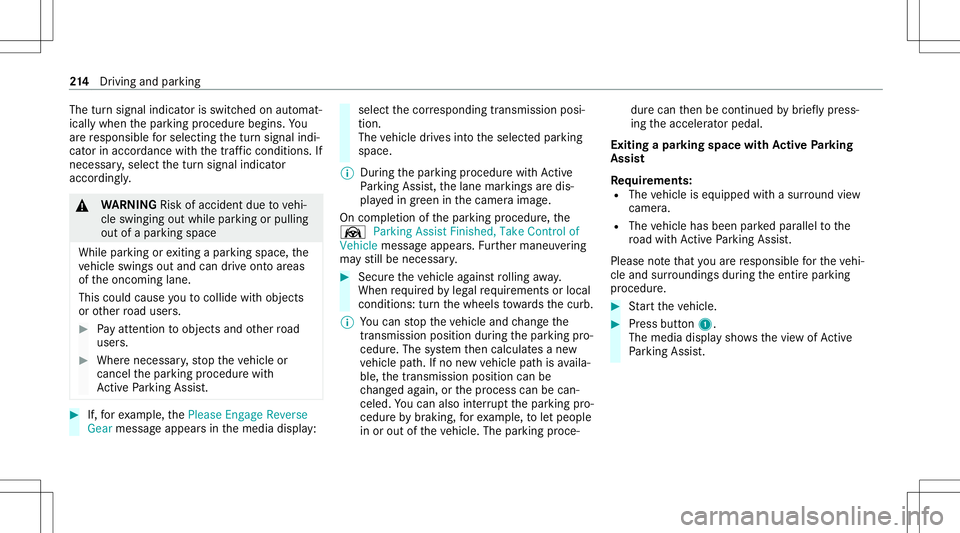 MERCEDES-BENZ E-CLASS CABRIOLET 2021 Owners Manual The
turnsignal indicat orisswitc hedonaut omat‐
ically when thepar king procedur ebegins. You
ar ere sponsible forsele cting thetur nsignal indi‐
cat orinaccor dance withth etraf fic condi tions.I MERCEDES-BENZ E-CLASS CABRIOLET 2021 Owners Manual The
turnsignal indicat orisswitc hedonaut omat‐
ically when thepar king procedur ebegins. You
ar ere sponsible forsele cting thetur nsignal indi‐
cat orinaccor dance withth etraf fic condi tions.I