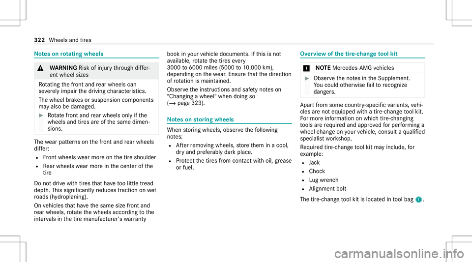MERCEDES-BENZ E-CLASS CABRIOLET 2021 Owners Manual No
teson rotat ing whee ls &
WARNIN GRisk ofinju rythro ugh differ‐
ent whee lsizes
Rot atin gth efront and rear wheels can
se verely im pa irth edr iving charact eristic s.
The wheel brak es orsusp MERCEDES-BENZ E-CLASS CABRIOLET 2021 Owners Manual No
teson rotat ing whee ls &
WARNIN GRisk ofinju rythro ugh differ‐
ent whee lsizes
Rot atin gth efront and rear wheels can
se verely im pa irth edr iving charact eristic s.
The wheel brak es orsusp
