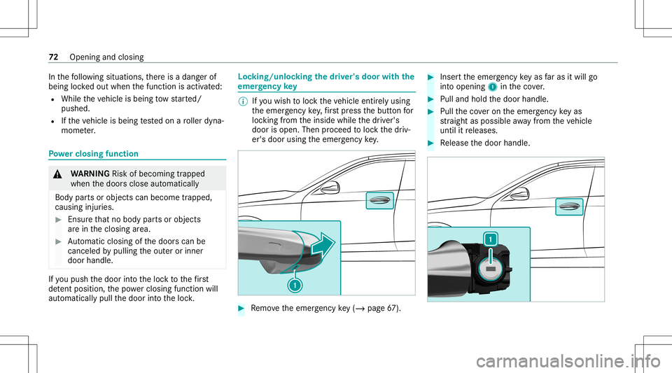 MERCEDES-BENZ E-CLASS CABRIOLET 2021 Manual PDF In
thefo llo wing situat ions,th er eis adang erof
being lockedout when thefunc tion isactiv ated:
R While theve hicle isbeing tow star ted/
pushed.
R Ifth eve hicle isbeing tested on aro ller dyna‐ MERCEDES-BENZ E-CLASS CABRIOLET 2021 Manual PDF In
thefo llo wing situat ions,th er eis adang erof
being lockedout when thefunc tion isactiv ated:
R While theve hicle isbeing tow star ted/
pushed.
R Ifth eve hicle isbeing tested on aro ller dyna‐