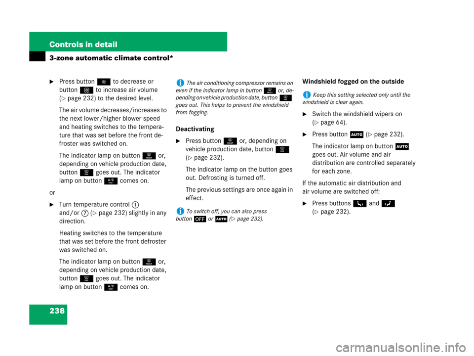 MERCEDES-BENZ GL450 2007 X164 Owners Manual 238 Controls in detail
3-zone automatic climate control*
Press button to decrease or 
buttonQ to increase air volume 
(
page 232) to the desired level.
The air volume decreases/increases to 
the ne