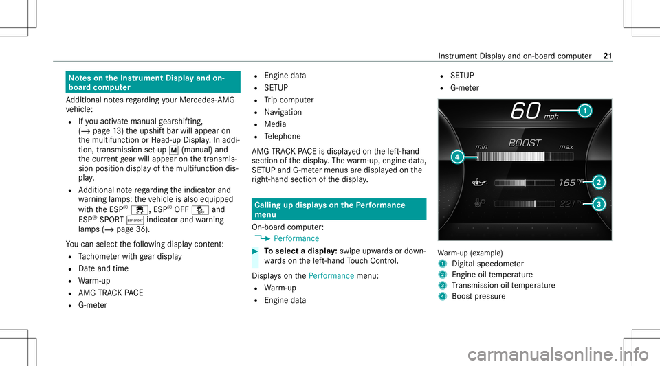 MERCEDES-BENZ A-CLASS SEDAN 2020  AMG Owners Manual No
teson theIns trum ent Displa yand on-
boar dcom puter
Ad dition alno tesre ga rding your Mer cedes-AM G
ve hicle:
R Ifyo uact ivat eman ualgearshif ting,
(/ page13 )th eupshif tbar will appear on
t