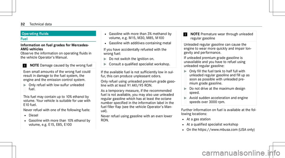 MERCEDES-BENZ A-CLASS SEDAN 2020  AMG Owners Manual Oper
ating fluids Fu
el Inf
orma tion onfuel grades forMe rcedes-
AMG vehicl es
Obser vetheinf ormation onoper ating fluids in
th eve hicle Operator's Manual.
* NO
TEDama gecau sed bythewr ong fue