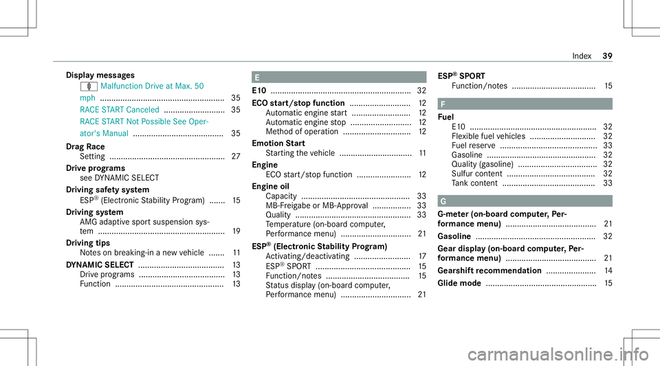 MERCEDES-BENZ A-CLASS SEDAN 2020  AMG User Guide Disp
laymes sages
ä Malfunction Drive at Max .50
mp h.......................................................3 5
RA CE STAR TCa ncel ed<0011001100110011001100110011001100110011001100110011001100110011