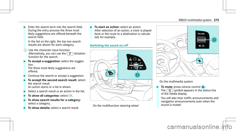 MERCEDES-BENZ A-CLASS SEDAN 2020 Owners Manual #
Enterthesear chterm intoth esear chfield.
Dur ing theent ryprocess theth re emos t
lik elysugg estion sar eof fere dbeneat hth e
sear chfield.
In thelis ton theright, theto ptw osear ch
re sults are MERCEDES-BENZ A-CLASS SEDAN 2020 Owners Manual #
Enterthesear chterm intoth esear chfield.
Dur ing theent ryprocess theth re emos t
lik elysugg estion sar eof fere dbeneat hth e
sear chfield.
In thelis ton theright, theto ptw osear ch
re sults are