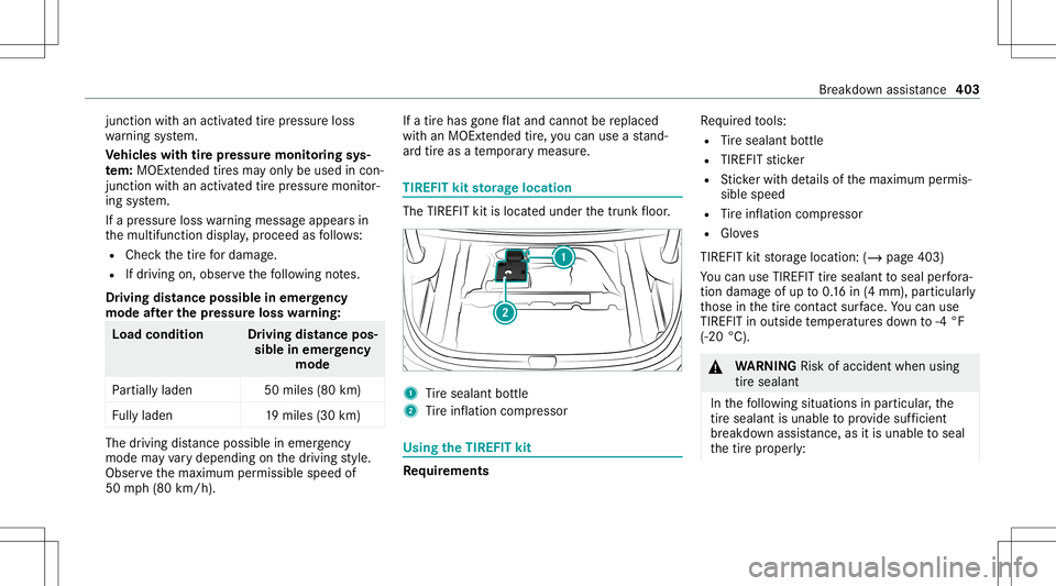 MERCEDES-BENZ A-CLASS SEDAN 2020 Owners Manual juncti
onwith an act ivat ed tirepr essur eloss
wa rning system.
Ve hicl eswith tirepr ess uremonit oring sys‐
te m: MOExt endedtires ma yonly beused incon‐
junc tionwi th an act ivat ed tirepr es MERCEDES-BENZ A-CLASS SEDAN 2020 Owners Manual juncti
onwith an act ivat ed tirepr essur eloss
wa rning system.
Ve hicl eswith tirepr ess uremonit oring sys‐
te m: MOExt endedtires ma yonly beused incon‐
junc tionwi th an act ivat ed tirepr es