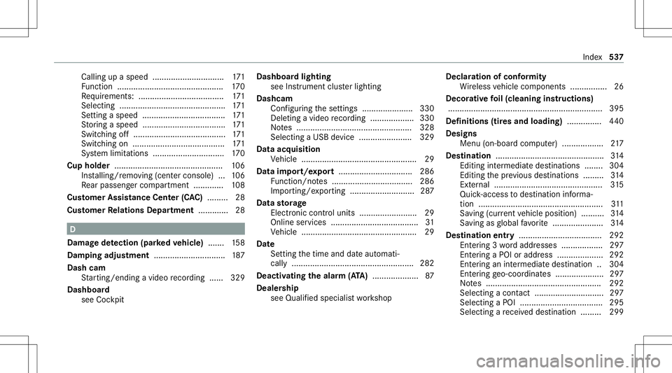 MERCEDES-BENZ A-CLASS SEDAN 2020 Owners Manual Callin
gup aspee d...............................1 71
Fu nctio n<0011001100110011001100110011001100110011001100110011001100110011
001100110011001100110011001100110011> <0011001100110011001100110011001 MERCEDES-BENZ A-CLASS SEDAN 2020 Owners Manual Callin
gup aspee d...............................1 71
Fu nctio n<0011001100110011001100110011001100110011001100110011001100110011
001100110011001100110011001100110011> <0011001100110011001100110011001
