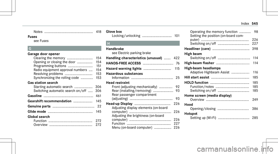 MERCEDES-BENZ A-CLASS SEDAN 2020 Owners Manual No
tes ................................................... 418
Fu ses
see Fuses G
Gar agedoor opener
Clea ring thememor y........................... 154
Opening orclosing thedoor ................1 54
MERCEDES-BENZ A-CLASS SEDAN 2020 Owners Manual No
tes ................................................... 418
Fu ses
see Fuses G
Gar agedoor opener
Clea ring thememor y........................... 154
Opening orclosing thedoor ................1 54