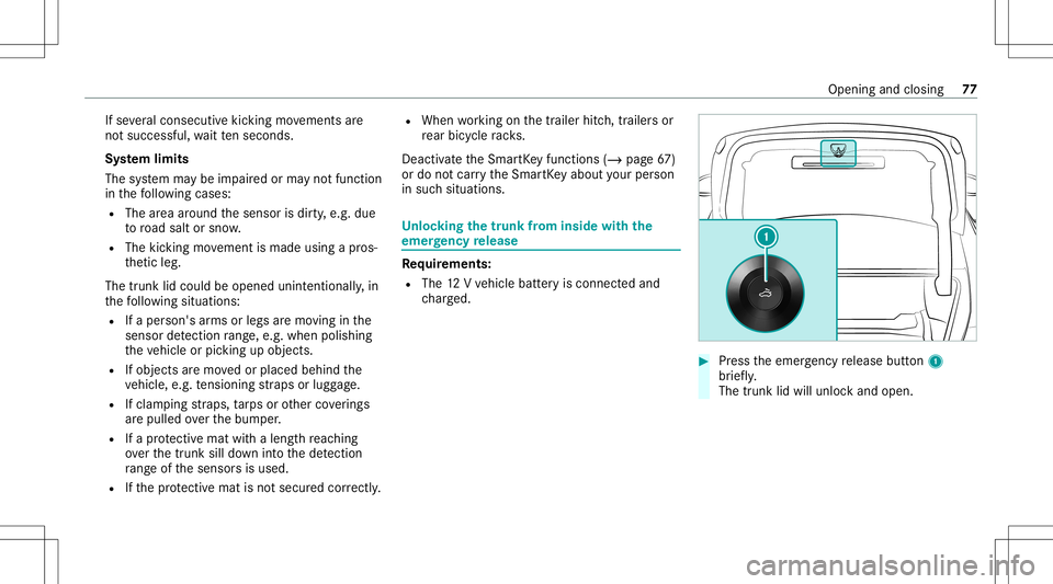 MERCEDES-BENZ A-CLASS SEDAN 2020 Manual PDF If
se veralcon secut ive kic kin gmo vements are
no tsuccessfu l,wa itte nseco nds.
Sy stem limit s
The system maybe impair edorma yno tfunc tion
in thefo llo wing cases :
R The area around thesensor MERCEDES-BENZ A-CLASS SEDAN 2020 Manual PDF If
se veralcon secut ive kic kin gmo vements are
no tsuccessfu l,wa itte nseco nds.
Sy stem limit s
The system maybe impair edorma yno tfunc tion
in thefo llo wing cases :
R The area around thesensor