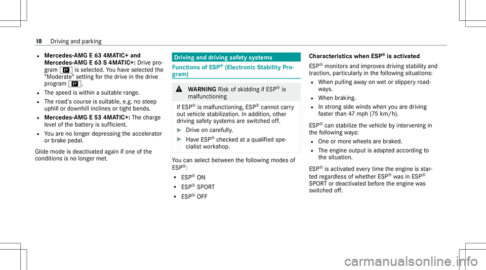 MERCEDES-BENZ E-CLASS WAGON 2020  AMG Owners Manual R
Mer cede s-AMG E63 4MA TIC+ and
Mer cede s-AMG E63 S4MA TIC+ :Dr ive pr o‐
gr am = issele cted. Youha ve select edthe
"Mode rate"se tting forth edr ive in thedr ive
pr og ram =.
R The spee