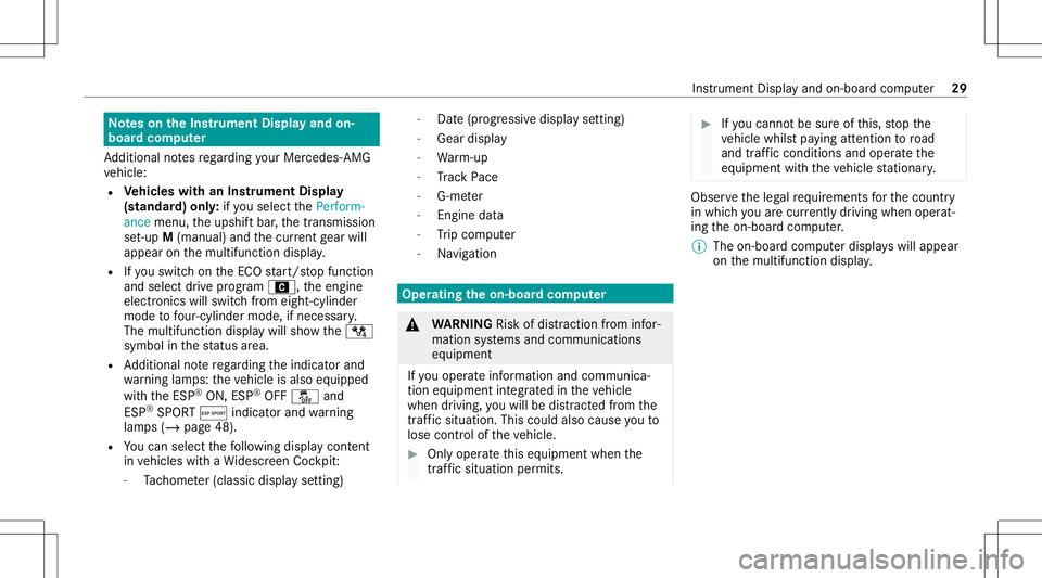 MERCEDES-BENZ E-CLASS WAGON 2020  AMG Owners Guide No
teson theIns trum ent Displa yand on-
boar dcom puter
Ad dition alno tesre ga rding your Mer cedes-AM G
ve hicle:
R Vehicl eswith anIns trument Display
(s tandar d)onl y:ifyo usele ctthePerform -
a