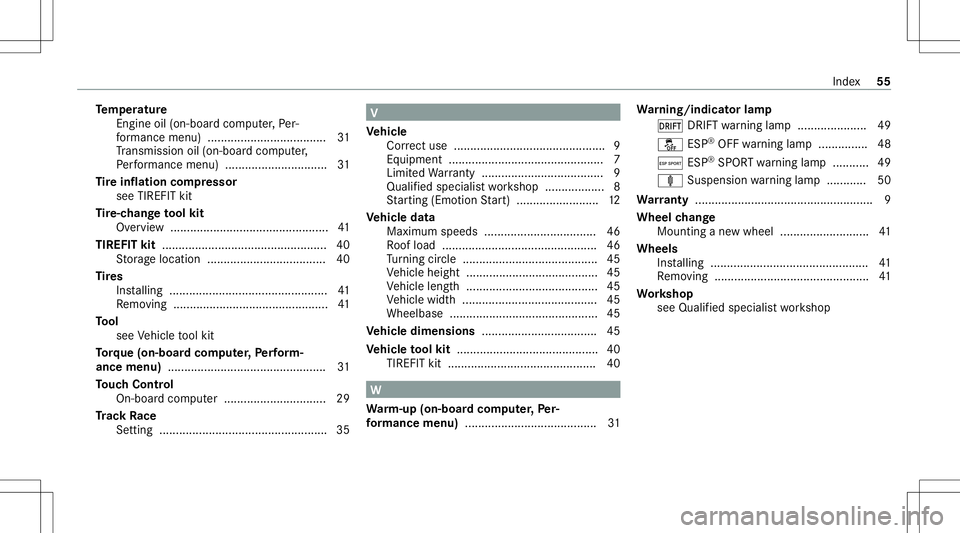 MERCEDES-BENZ E-CLASS WAGON 2020 AMG Workshop Manual Te
mp eratur e
En gine oil(on -boardcom puter,Pe r‐
fo rm anc emen u).................................... 31
Tr ans miss ionoil(on -boardcom puter,
Pe rfor mance menu) .............................. MERCEDES-BENZ E-CLASS WAGON 2020 AMG Workshop Manual Te
mp eratur e
En gine oil(on -boardcom puter,Pe r‐
fo rm anc emen u).................................... 31
Tr ans miss ionoil(on -boardcom puter,
Pe rfor mance menu) ..............................