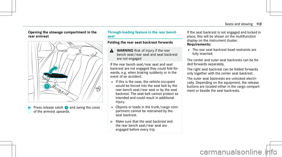 MERCEDES-BENZ E-CLASS WAGON 2020  Owners Manual Opening
thesto wage com partmen tin the
re ar armr est #
Press release catch1 and swin gth eco ver
of thear mr estupw ards. Thr
ough-load ingfeatur ein there ar ben ch
seat Fo
lding there ar seat back