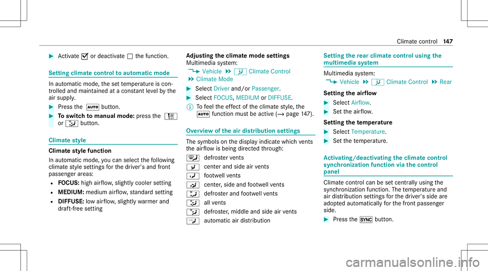 MERCEDES-BENZ E-CLASS WAGON 2020  Owners Manual #
Activate0073 ordeacti vate 0053 thefunc tion. Se
tting climat econtr olto aut omatic mode In
automatic mode, these tte mp eratur eis con ‐
tr olled andmaint ained atacon stant leve lby the
air sup
