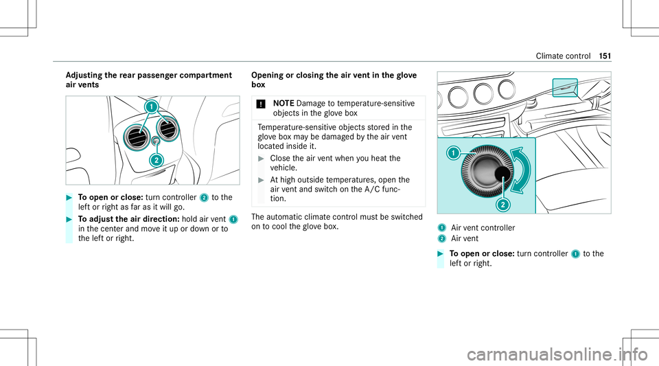 MERCEDES-BENZ E-CLASS WAGON 2020  Owners Manual Ad
jus tingthe rear passen gerco mp artment
air vents #
Toopen orclose: turncon troller 2tothe
lef tor right asfaras itwil lgo. #
Toadjus tth eair direction: holdairvent 1
in thecent erand moveitup or