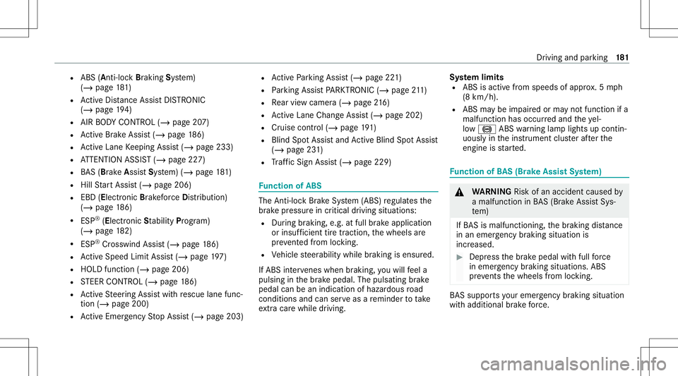 MERCEDES-BENZ E-CLASS WAGON 2020  Owners Manual R
ABS (Anti-l ockBrak ingSystem)
(/ page18 1)
R ActiveDis tance AssistDIS TRONI C
(/ page 194)
R AIR BODY CONTR OL(/ page20 7)
R ActiveBr ak eAssi st(/ pag e18 6)
R ActiveLa ne Keeping Assist(/ page23