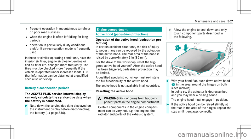 MERCEDES-BENZ E-CLASS WAGON 2020  Owners Manual R
freq uent operation inmount ainouste rrain or
on poor road sur faces
R whe nth eengine isoftenleft idling forlong
per iods
R oper ation inpar ticula rly dus tycond ition s
and /orif air -rec ircula 