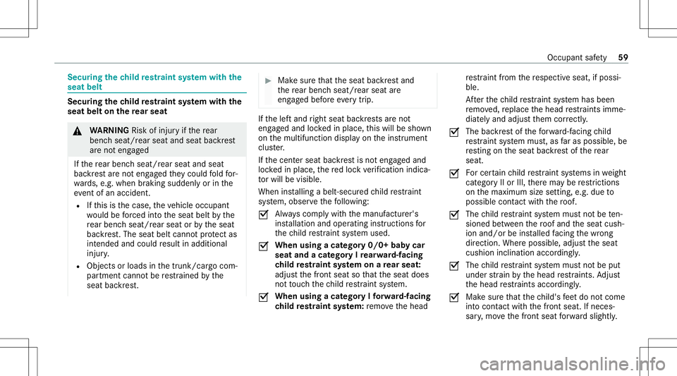 MERCEDES-BENZ E-CLASS WAGON 2020  Owners Manual Secur
ingthech ild restra int system withth e
seat belt Secur
ingthech ild restra int system withth e
seat beltonthere ar seat &
WARNIN GRisk ofinju ryifth ere ar
ben chseat/r earseat andseat backres 
