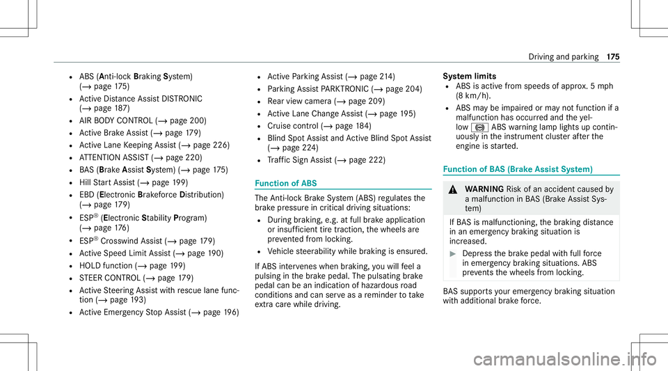 MERCEDES-BENZ E-CLASS SEDAN 2020  Owners Manual R
ABS (Anti-l ockBrak ingSystem)
(/ page17 5)
R ActiveDis tance AssistDIS TRONI C
(/ page 187)
R AIR BODY CONTR OL(/ page200)
R ActiveBr ak eAssi st(/ pag e17 9)
R ActiveLa ne Keeping Assist(/ page226