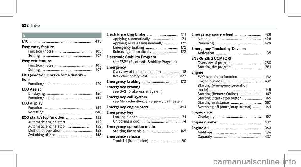 MERCEDES-BENZ E-CLASS SEDAN 2020 Owners Manual E
E1 0 ................ ............................................ 435
Easy entryfe atur e
Fu nctio n/no tes ................................... 105
Se tting <001100110011001100110011001100110011001 MERCEDES-BENZ E-CLASS SEDAN 2020 Owners Manual E
E1 0 ................ ............................................ 435
Easy entryfe atur e
Fu nctio n/no tes ................................... 105
Se tting <001100110011001100110011001100110011001