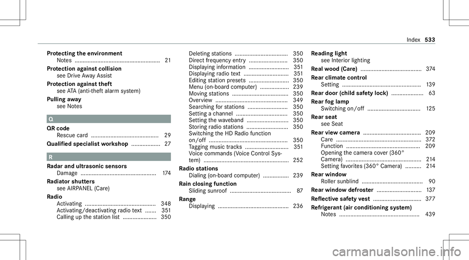 MERCEDES-BENZ E-CLASS SEDAN 2020 Owners Manual Pr
otecting theen vir onmen t
No tes ..................................................... 21
Pr otection agains tcollision
see Drive Aw ayAssi st
Pr otection agains tth eft
see ATA(anti-t heftal ar m MERCEDES-BENZ E-CLASS SEDAN 2020 Owners Manual Pr
otecting theen vir onmen t
No tes ..................................................... 21
Pr otection agains tcollision
see Drive Aw ayAssi st
Pr otection agains tth eft
see ATA(anti-t heftal ar m