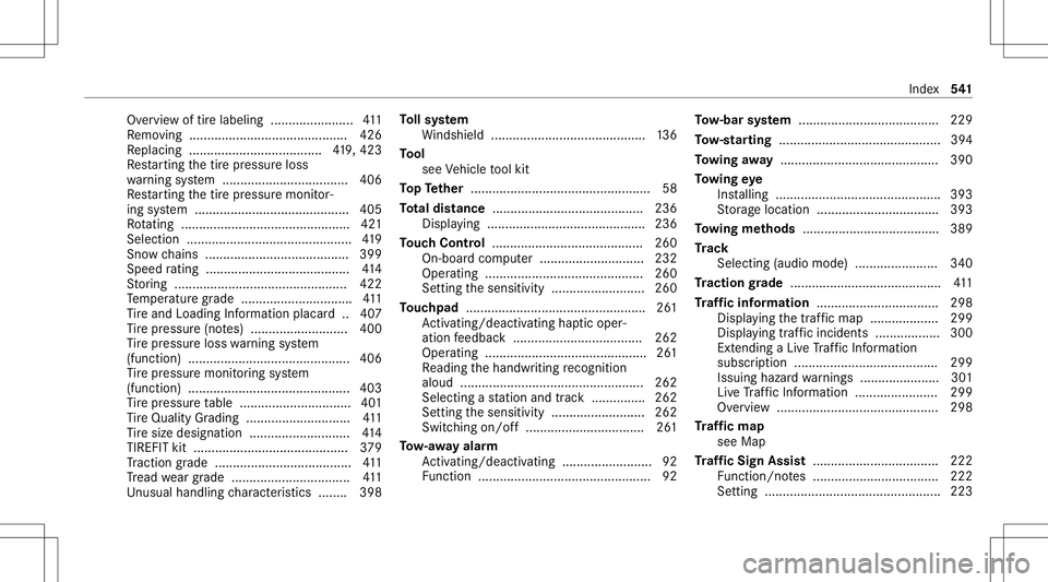 MERCEDES-BENZ E-CLASS SEDAN 2020  Owners Manual Ov
ervie wof tirelabel ing....................... 411
Re mo ving ............................................ 426
Re placing .....................................4 19,423
Re star tin gth etir epr essu