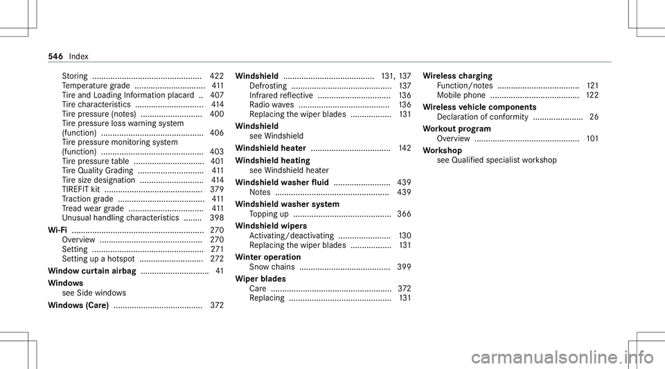 MERCEDES-BENZ E-CLASS SEDAN 2020  Owners Manual St
or ing ............................................. ... 422
Te mp eratur egr ade ...............................4 11
Ti re and Loadi ngInfo rm atio nplacar d.. 407
Ti re charact eristic s.........