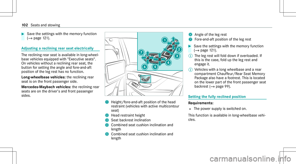 MERCEDES-BENZ S-CLASS 2020 Owners Manual #
Save thes ettings withthe memor yfunc tion
(/ page121). Ad
jus tingar eclining rear seat electrical ly The
recli ning rear seat isavailable inlon g-wheel‐
base vehicles equipped with"Executiv MERCEDES-BENZ S-CLASS 2020 Owners Manual #
Save thes ettings withthe memor yfunc tion
(/ page121). Ad
jus tingar eclining rear seat electrical ly The
recli ning rear seat isavailable inlon g-wheel‐
base vehicles equipped with"Executiv