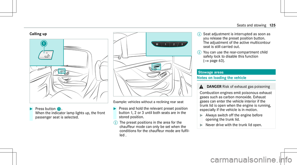 MERCEDES-BENZ S-CLASS 2020 Owners Manual Callin
gup #
Press butt on1.
When thei ndicat orlam plights up,thef ront
passeng erseat isselect ed. Ex
am ple: vehicles without areclini ngrear seat #
Press and hold ther ele vant prese tposition
bu MERCEDES-BENZ S-CLASS 2020 Owners Manual Callin
gup #
Press butt on1.
When thei ndicat orlam plights up,thef ront
passeng erseat isselect ed. Ex
am ple: vehicles without areclini ngrear seat #
Press and hold ther ele vant prese tposition
bu